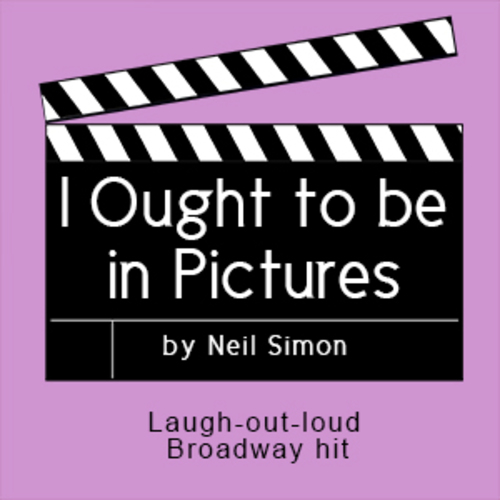 I Ought to be in Pictures by Neil Simon