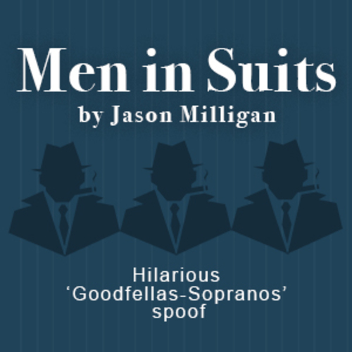 Men in Suits “Any Friend of The Godfather is a Friend of Mine!”  by Jason Milligan