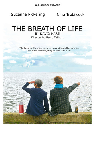 Old School Theatre  Presents ... The Breath Of Life ~ By Sir David Hare 