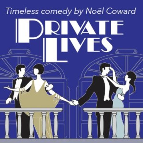 Summer Theatre: Classic Comedy - Private Lives by Noël Coward 