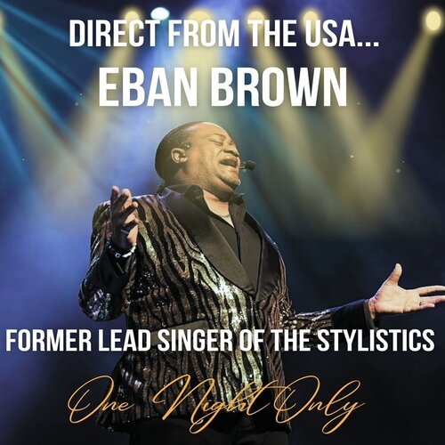 Eban Brown’s Stylistics Songbook Tour