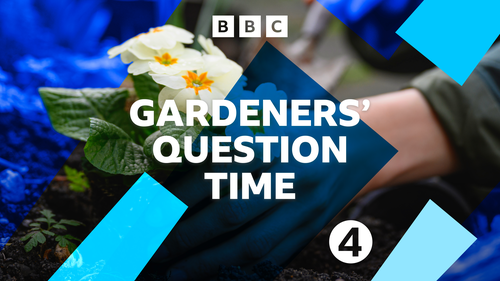 BBC RADIO 4’S GARDENERS’ QUESTION TIME