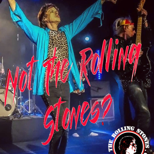 Not the Rolling Stones