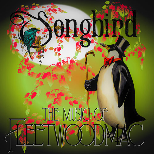 SONGBIRD ~ The Music Of Fleetwood Mac