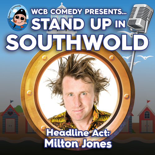 WCB Comedy Premier Stand up Special in Southwold with Headliner Milton Jones